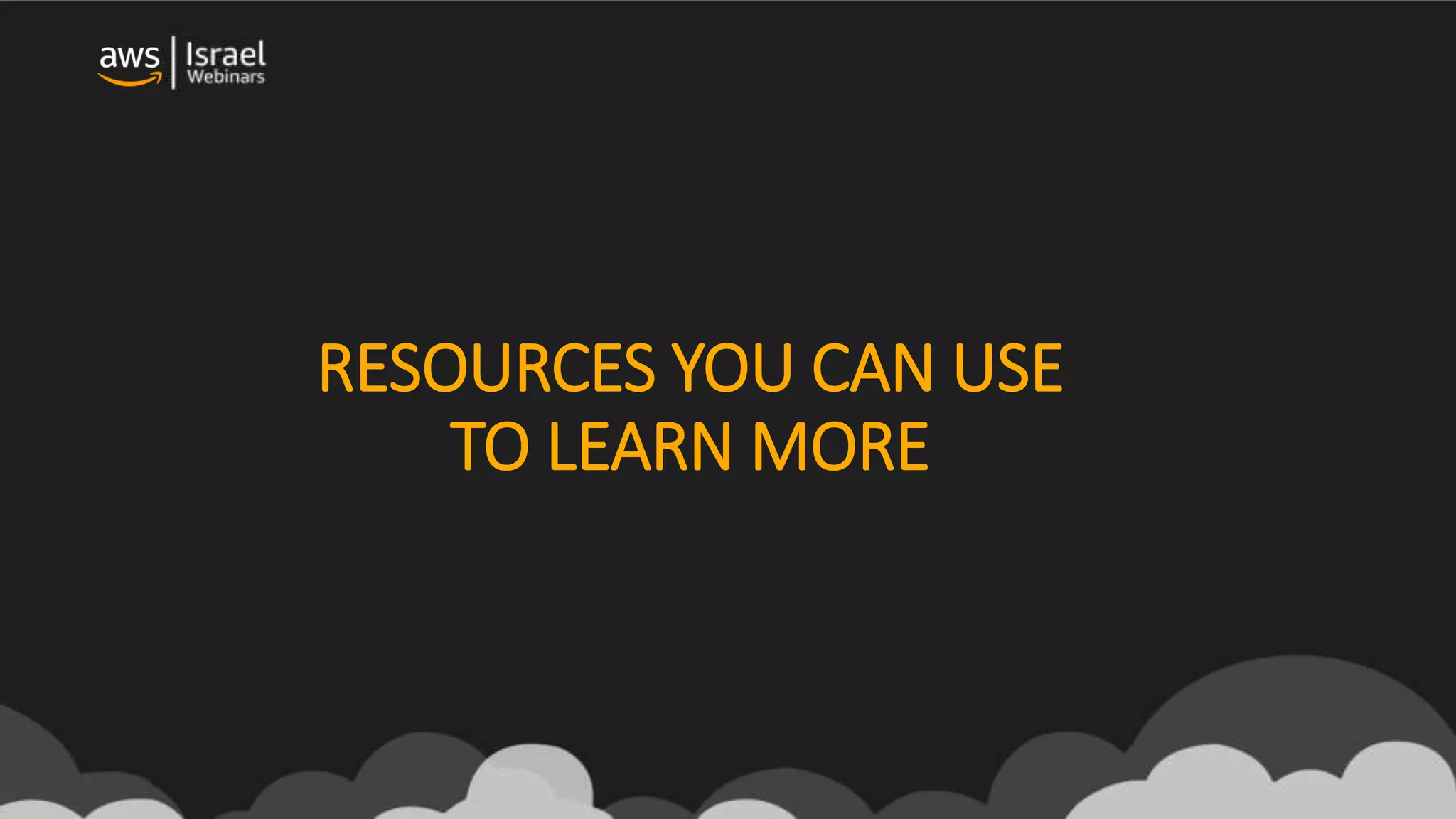 RESOURCES YOU CAN USE
TO LEARN MORE
 