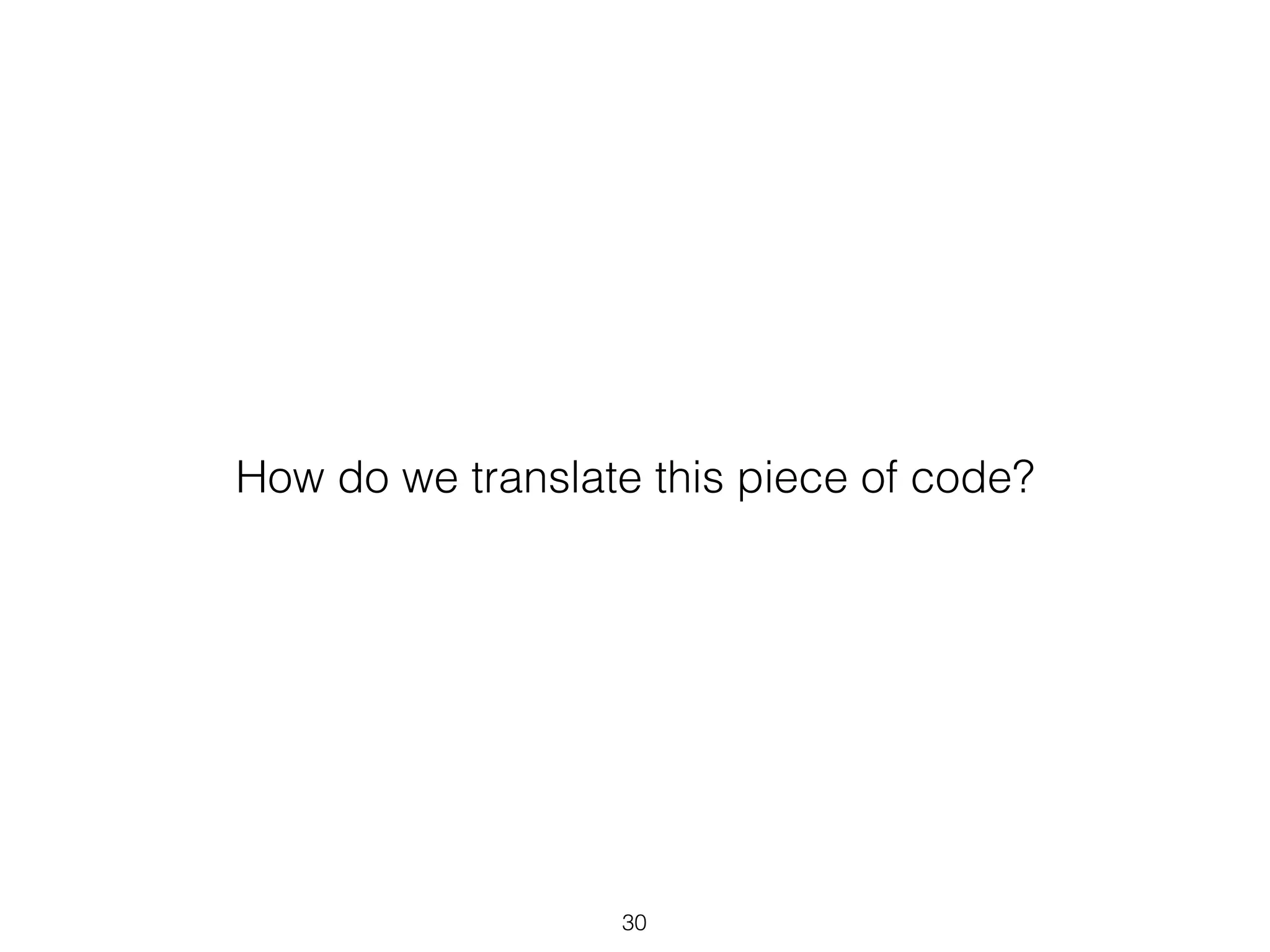 How do we translate this piece of code?
30
 