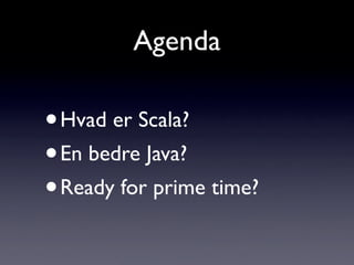 Scala - en bedre Java?