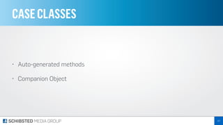 CASECLASSES
• Auto-generated methods
• Companion Object
127
 