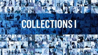 COLLECTIONSI
 