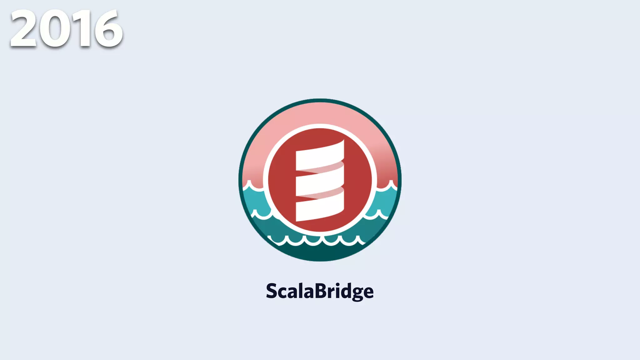 2016
ScalaBridge
 
