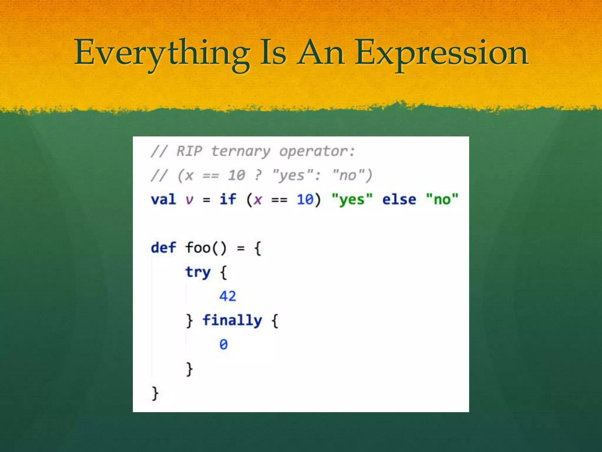 Everything Is An Expression
 