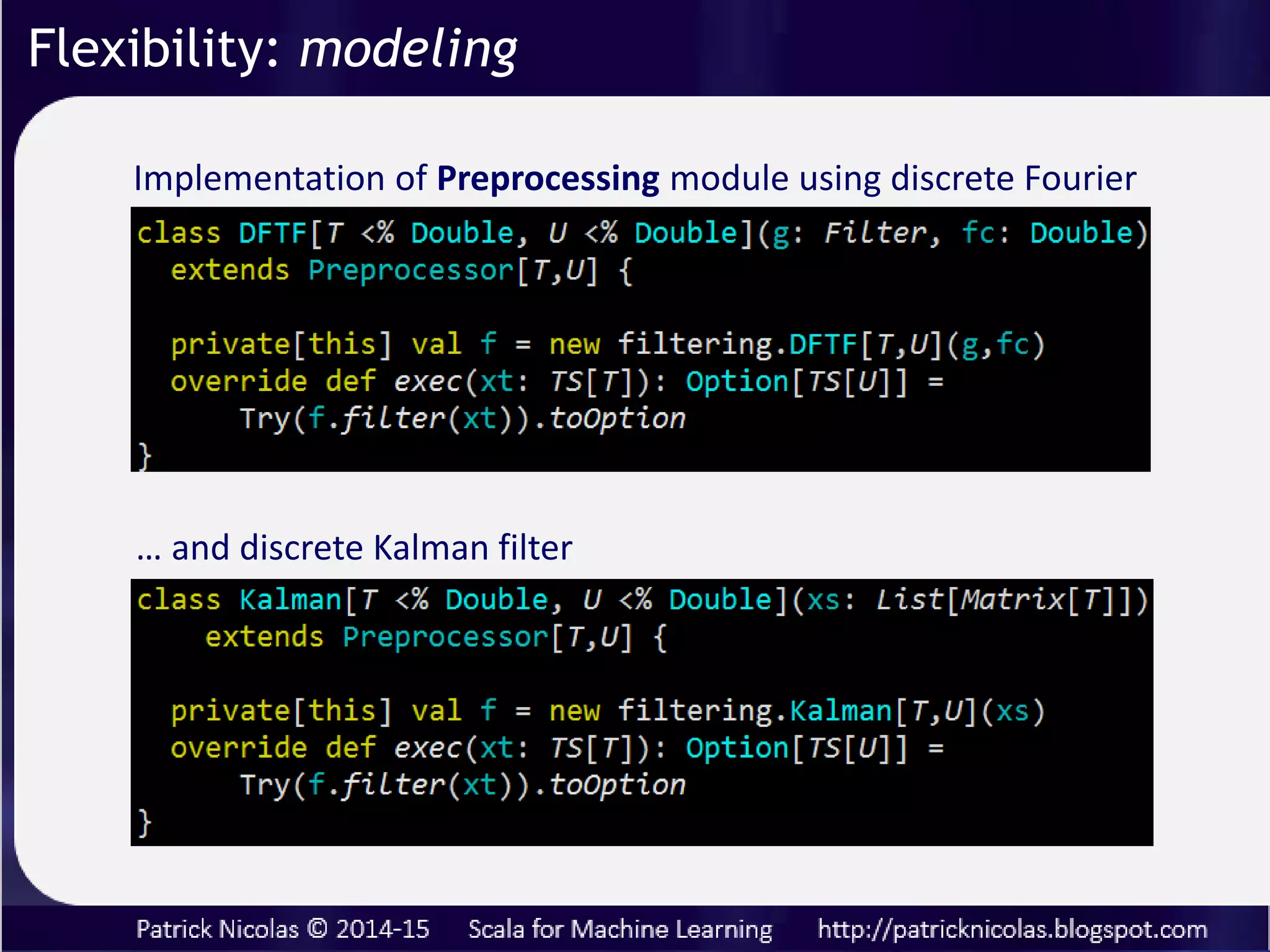 Even the simplest workflow (model of data transformation) requires
flexibility …..
Flexibility: modeling
 