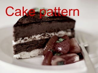 Cake pattern 