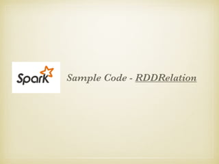 Sample Code - RDDRelation
 