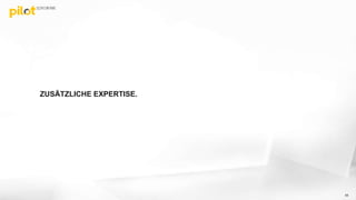 ZUSÄTZLICHE EXPERTISE.
55
 