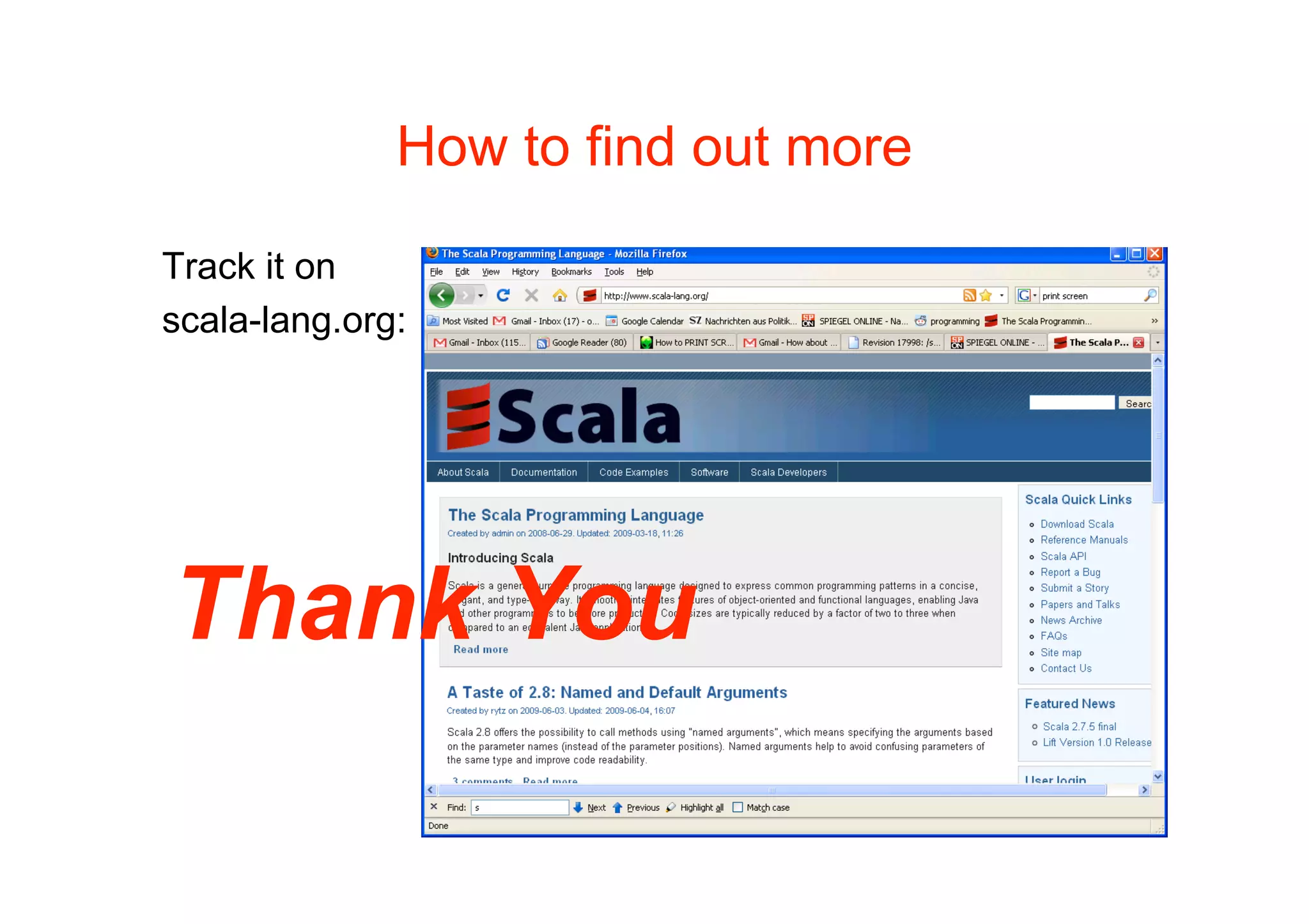 How to find out more

Track it on
scala-lang.org:




Thank You
 