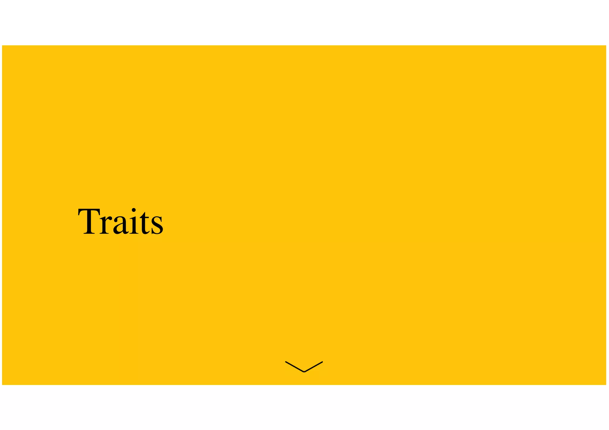 Traits
 