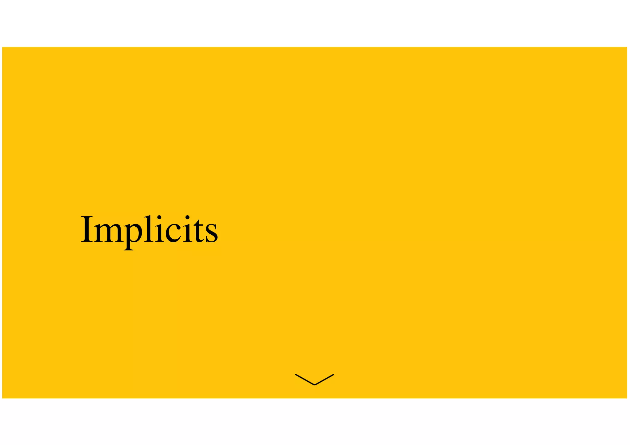 Implicits
 