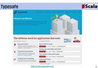 Typesafe




           http://www.typesafe.com   85
 