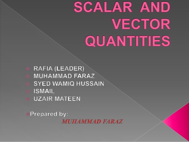Scalar and vector quantities