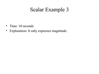 Scalar and vectors with solved examples ppt | PPTX