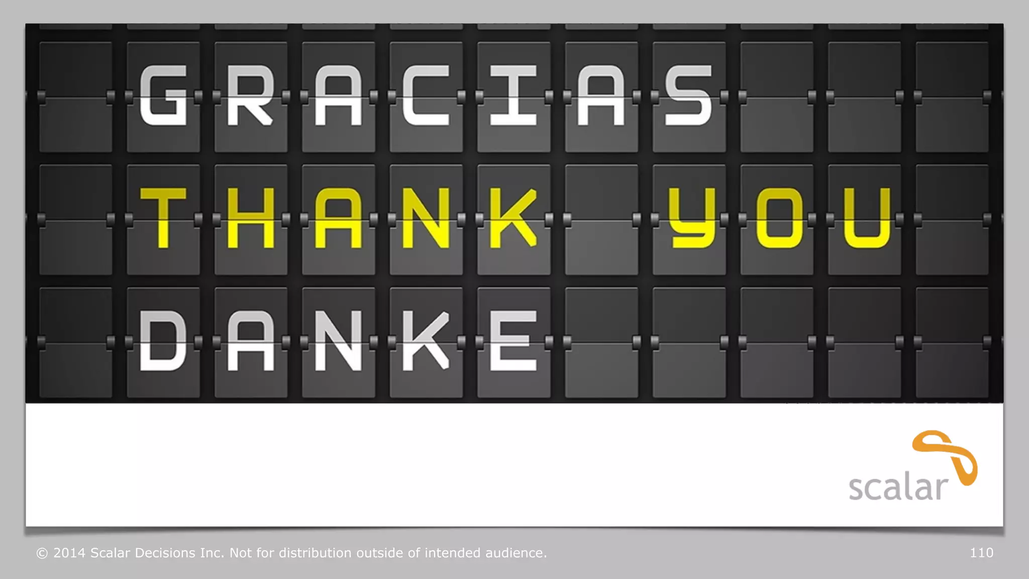 What’s Next? 
Looking for more information on security? 
Rob Stonehouse, Scalar’s Chief Security Architect, discusses 
security beyond our compliance on the Scalar blog here. 
© 2014 Scalar Decisions Inc. Not for distribution outside of intended audience. 110 
 