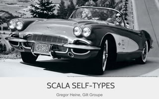 http://image.motortrend.com/f/features/consumer/1301_chevrolet_corvette_60_years_american_icon_part_1/42023018/1961-Chevrolet-Corvette-front.jpg

SCALA SELF-TYPES
Gregor Heine, Gilt Groupe

 