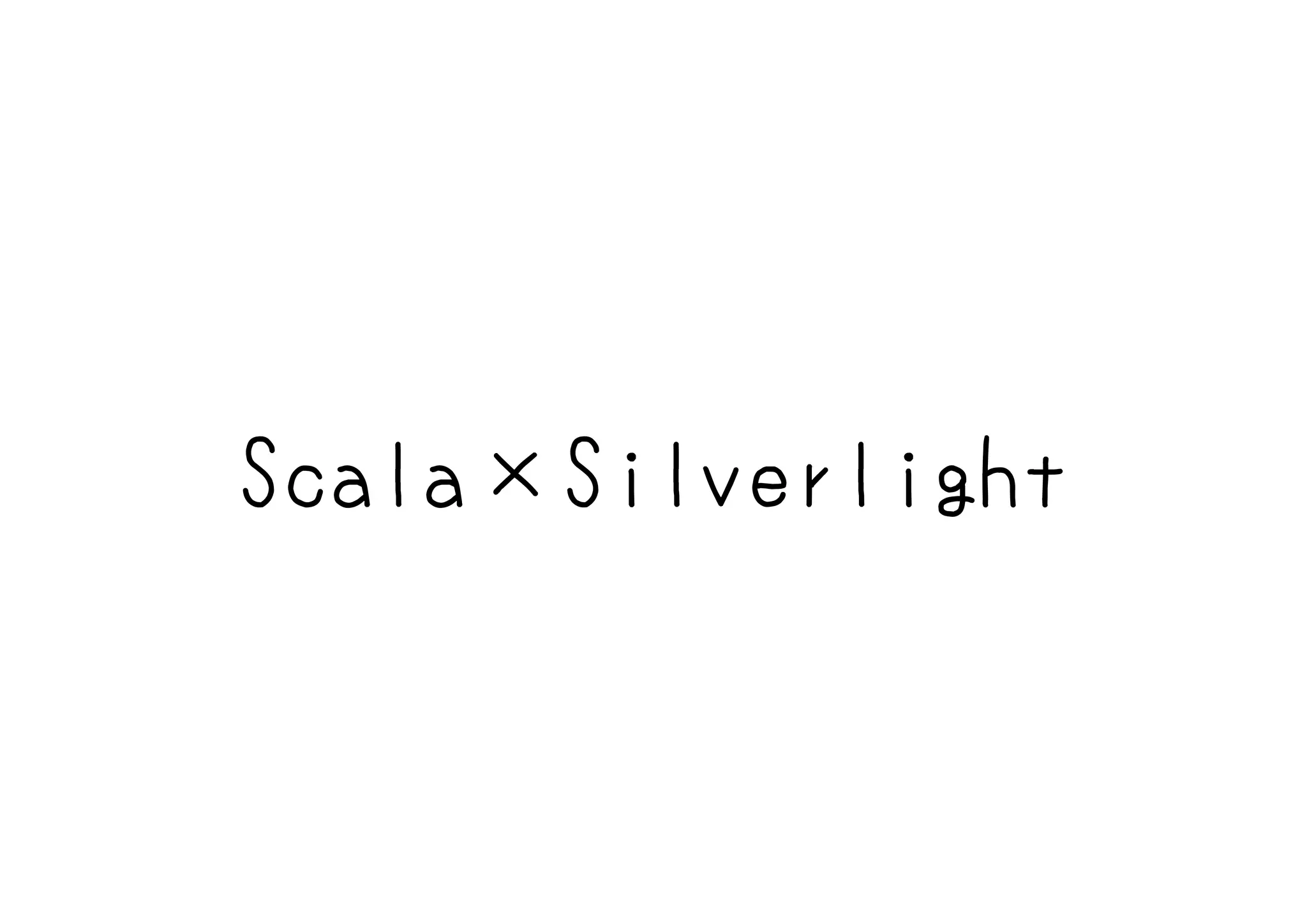 Scala×Silverlight
 