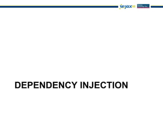 DEPENDENCY INJECTION
 