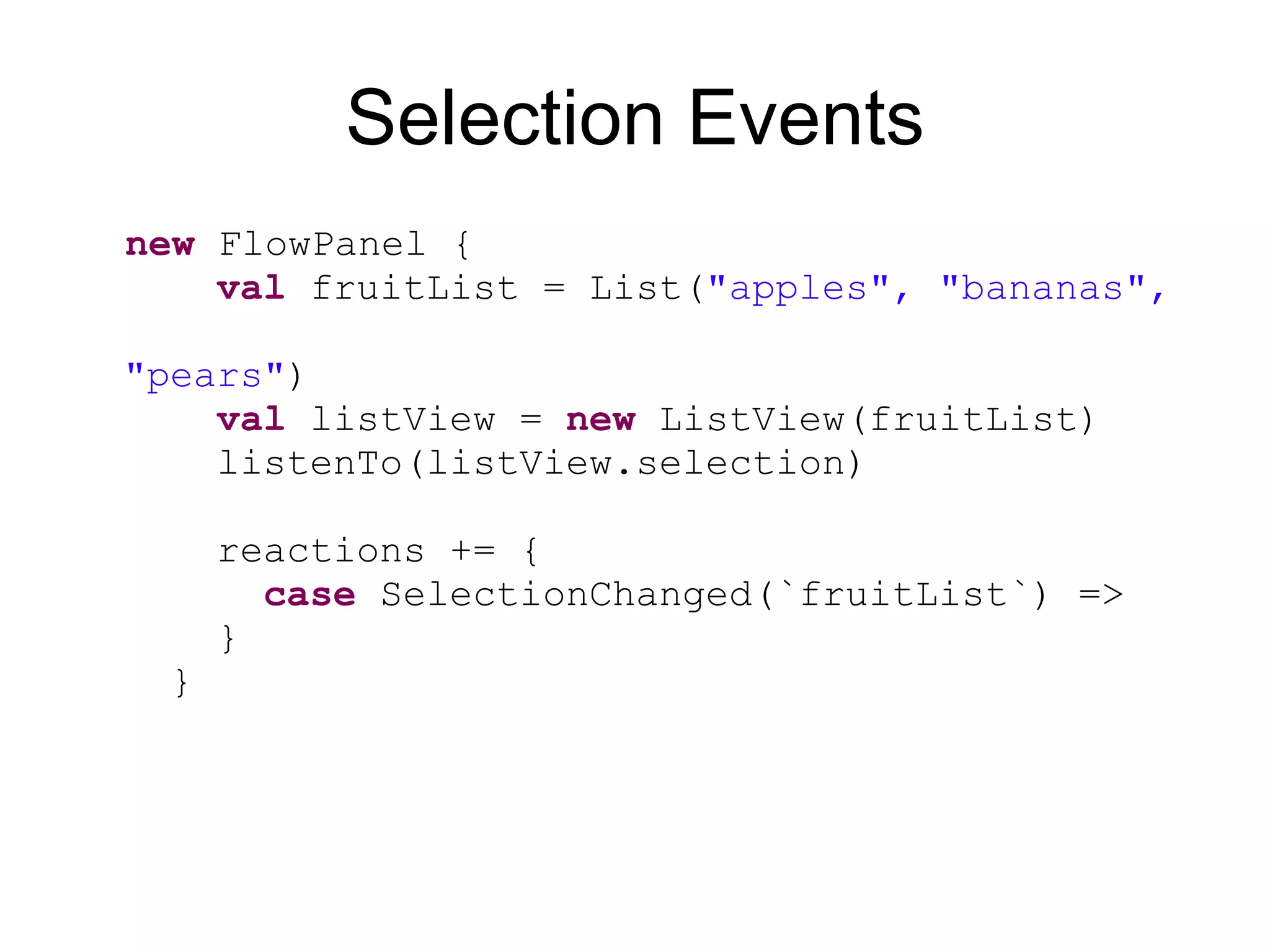 Events require anonymous inner class gymnastics! 