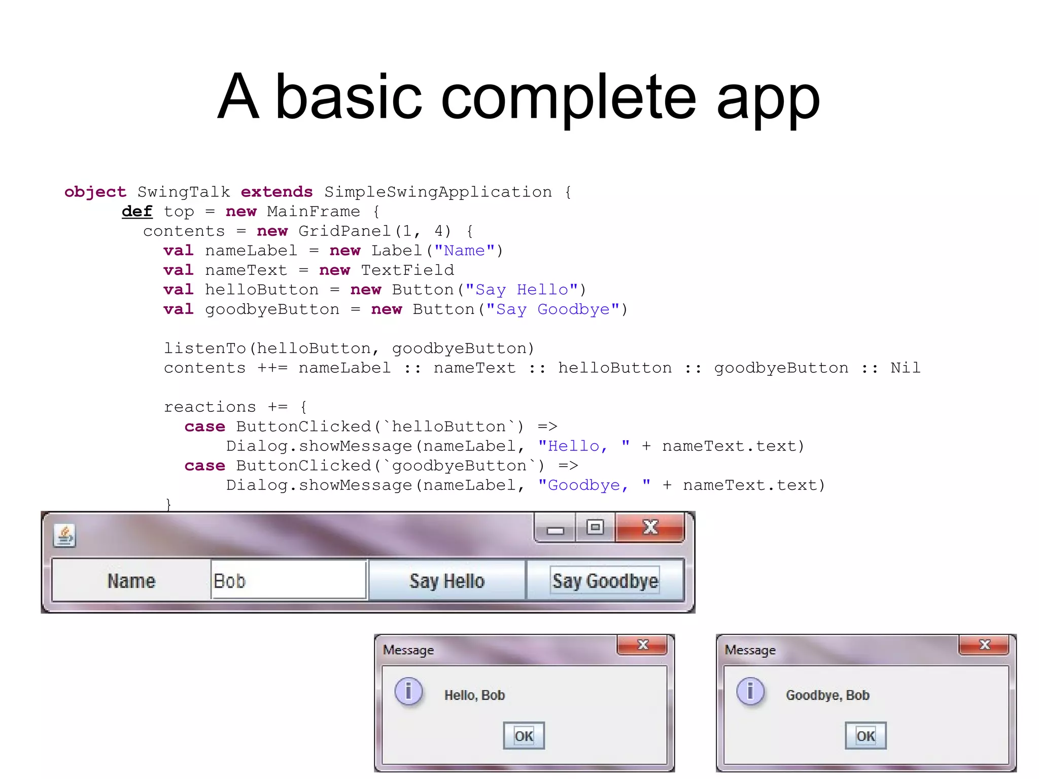 Events use pattern-matching and partial functions 