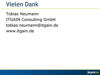 Vielen Dank Tobias Neumann ITGAIN Consulting GmbH [email_address] www.itgain.de 