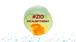 #ZIO
#SCALEBYTHEBAY
 