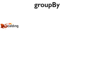groupBy
 
