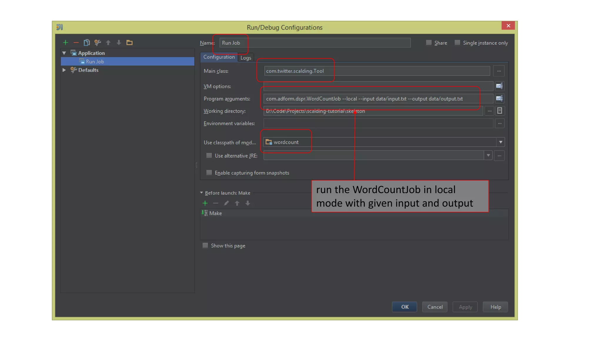 run the WordCountJob in local
mode with given input and output
 