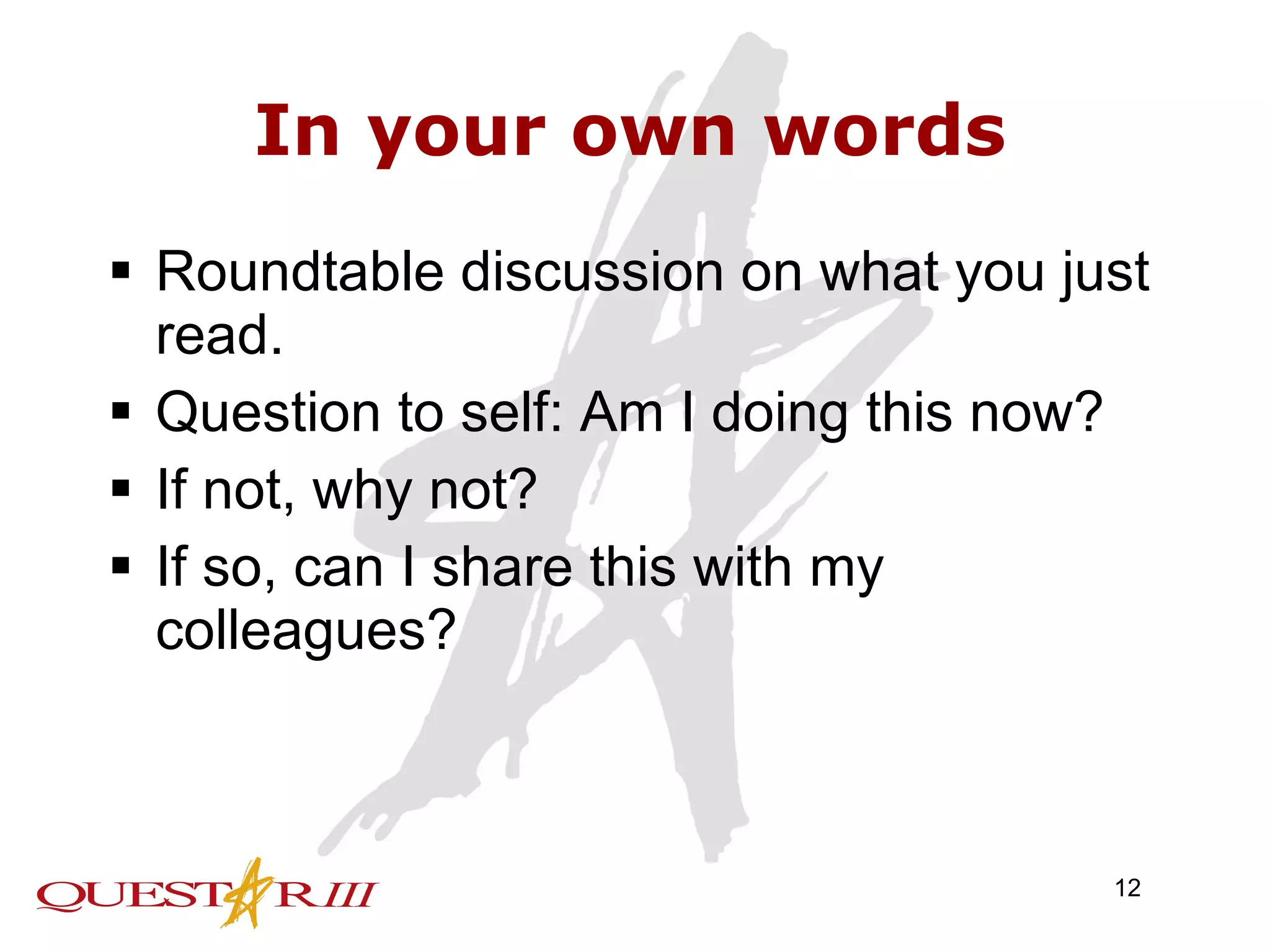 In your own words Roundtable discussion on what you just read.  Question to self: Am I doing this now? If not, why not? If so, can I share this with my colleagues? 