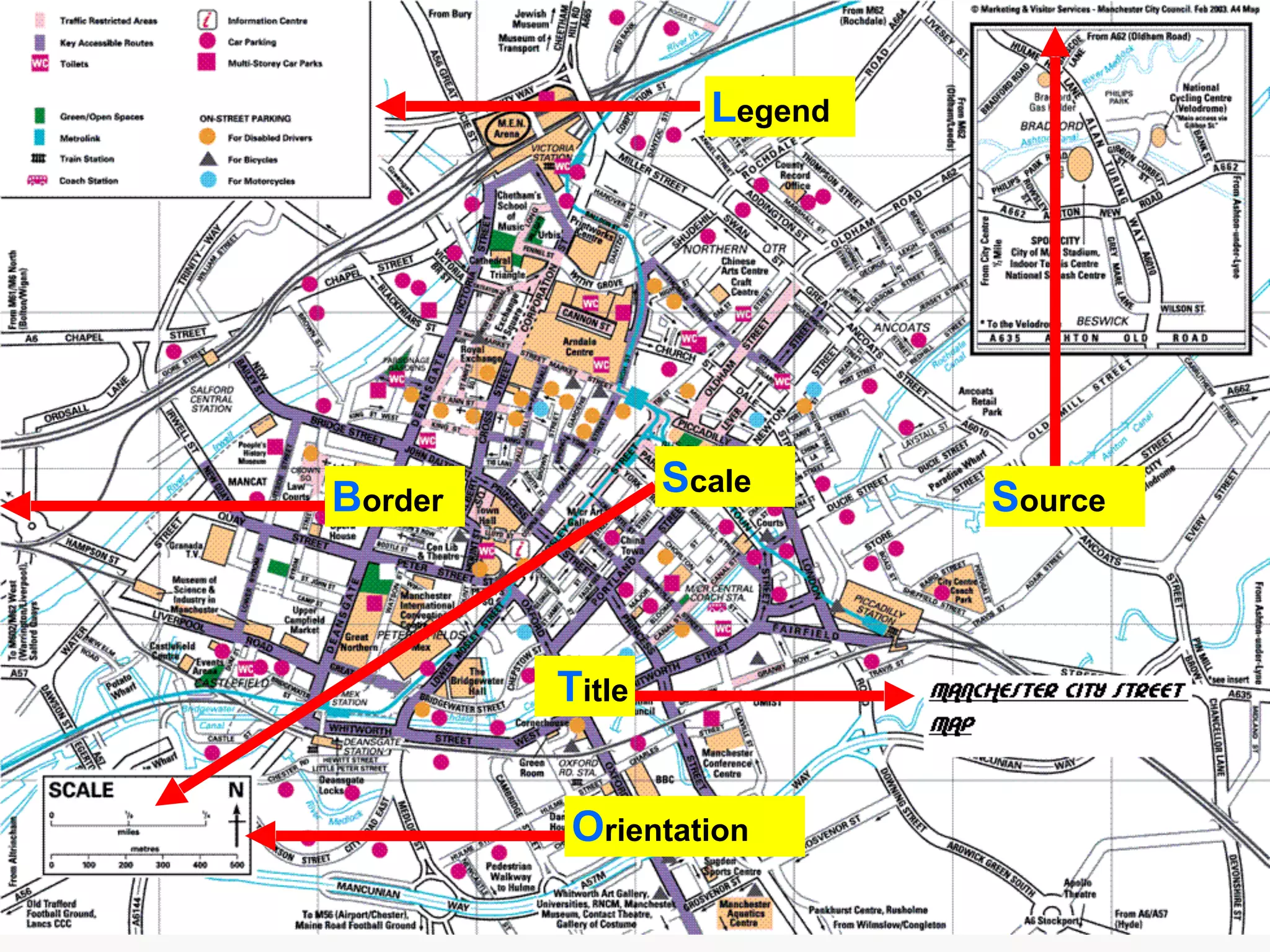 • To draw a map of any part of the world, the area must be
reduced in size, or scaled down, so that it can fit on to a
sheet of paper.
• Therefore the scale on a map shows us how the distance on
a map relates to the actual distance on the earths surface.
• Scales allow you to work out distances between places as
well as the size of large towns, lakes, forests and the map
area.
Border
Orientation
Legend
Title
Scale
Source