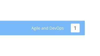 Agile and DevOps 1
 
