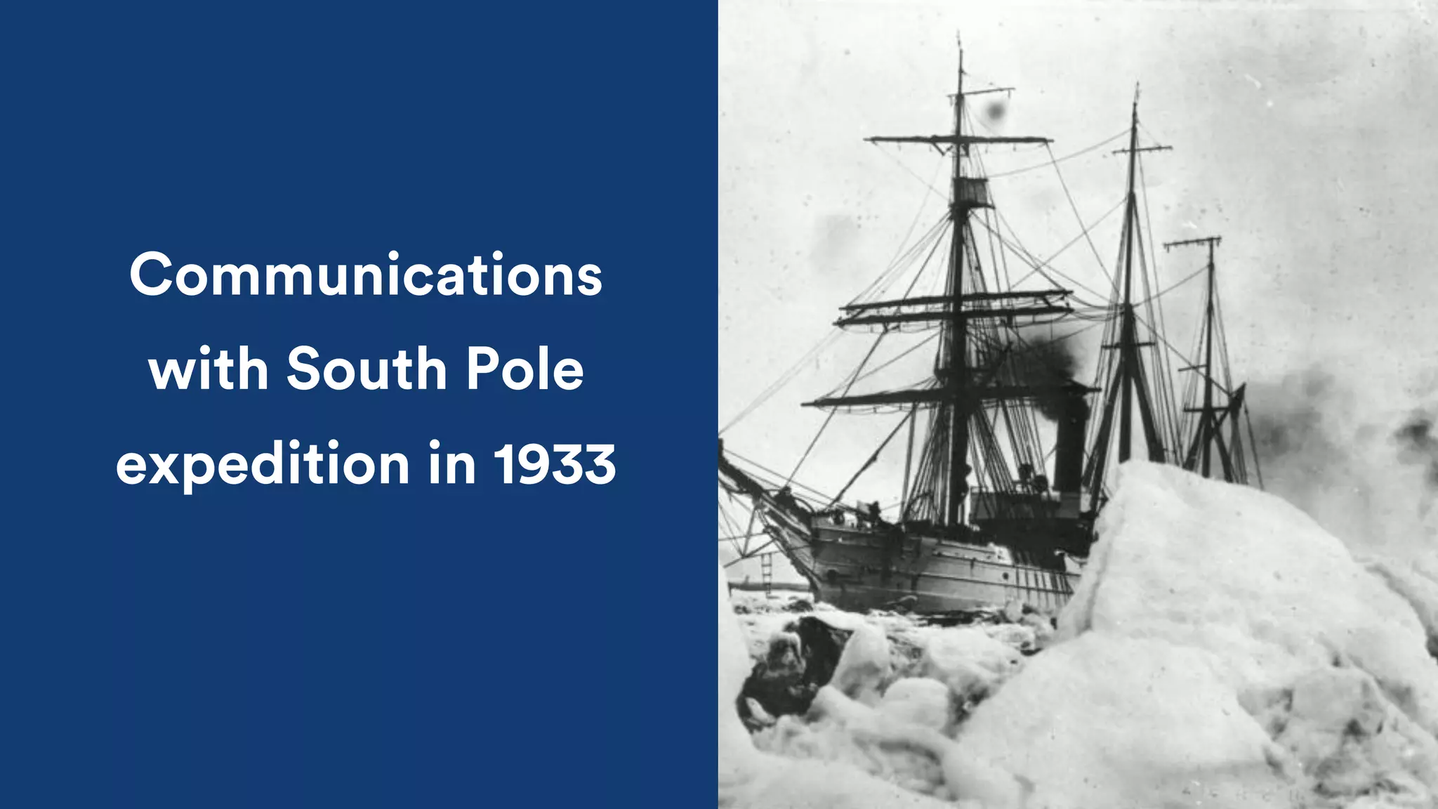 Communications
with South Pole
expedition in 1933
 