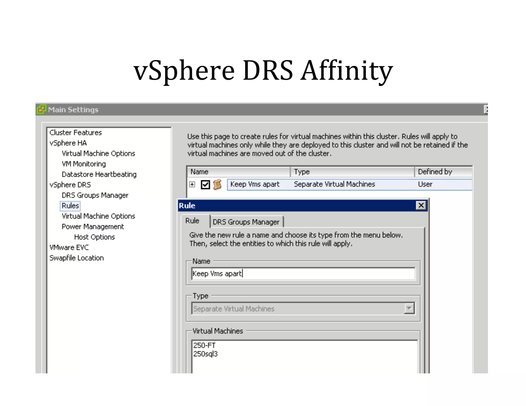 vSphere	
  DRS	
  Af<inity	
  

 