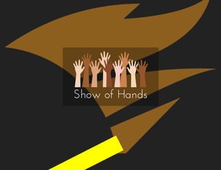 Show of Hands
 