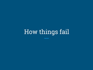 How things fail
 