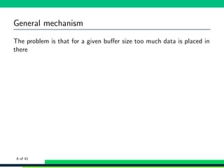 General mechanism
The problem is that for a given buﬀer size too much data is placed in
there
6 of 41
 