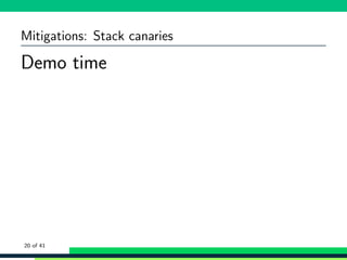 Mitigations: Stack canaries
Demo time
20 of 41
 
