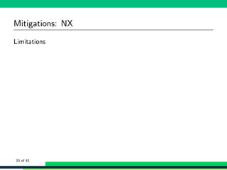 Mitigations: NX
Limitations
33 of 41
 