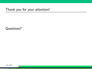 Thank you for your attention!
Questions?
41 of 41
 