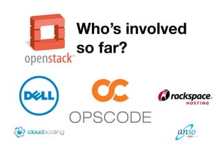 Who’s involved
so far?
 