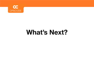 What’s Next?
 