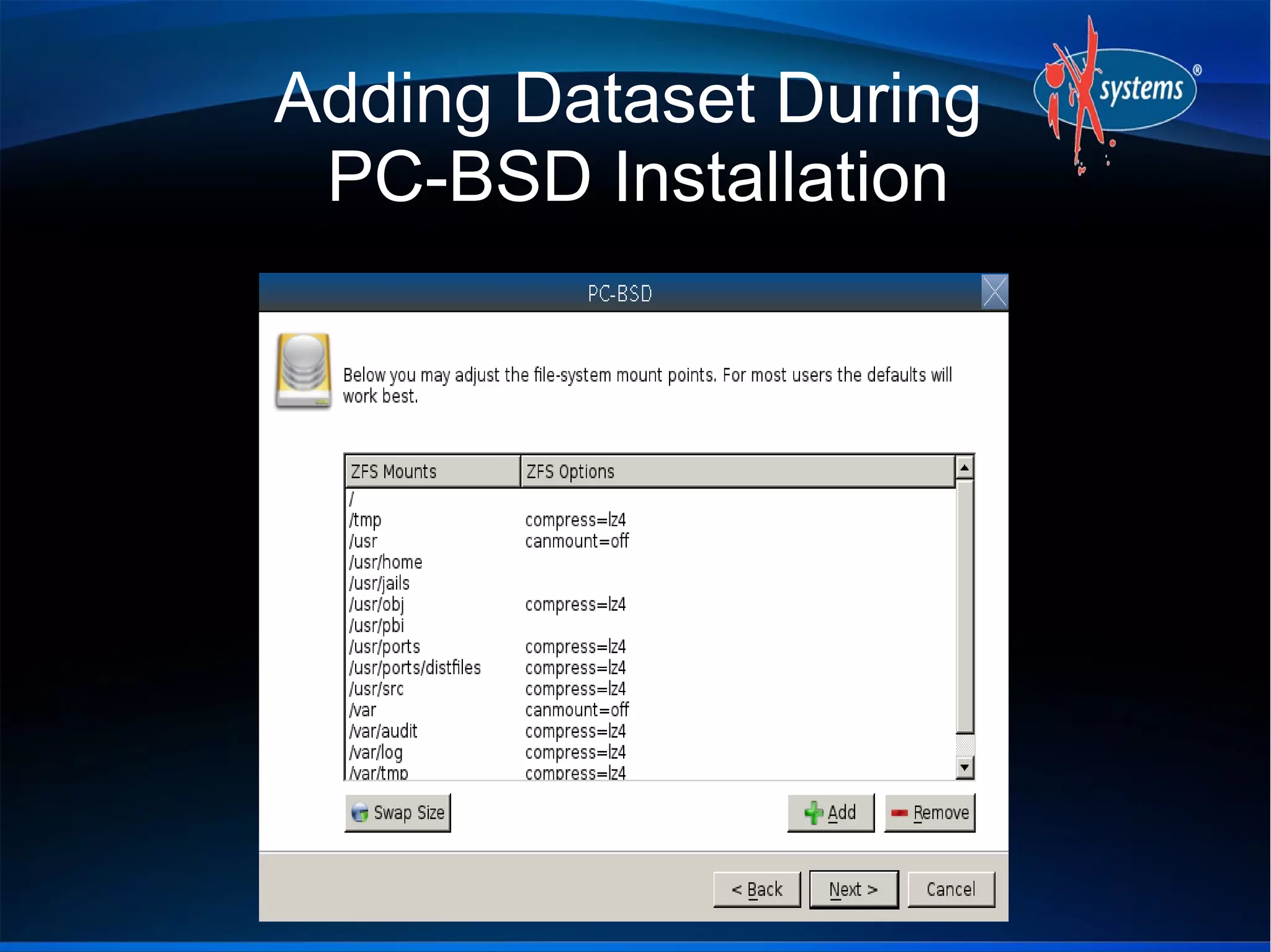 Adding Dataset During
PC-BSD Installation

 