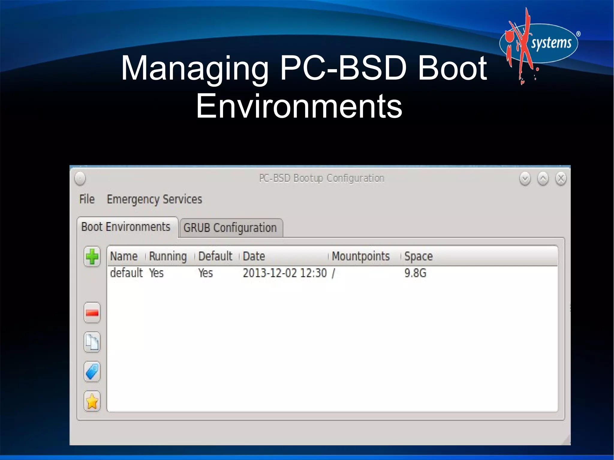 Managing PC-BSD Boot
Environments

 