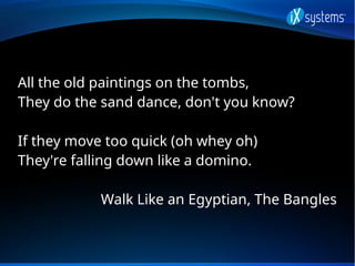 All the old paintings on the tombs,
They do the sand dance, don't you know?
If they move too quick (oh whey oh)
They're fa...
