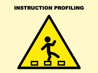 INSTRUCTION PROFILING
 
