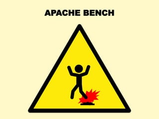 APACHE BENCH
 