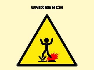 UNIXBENCH
 