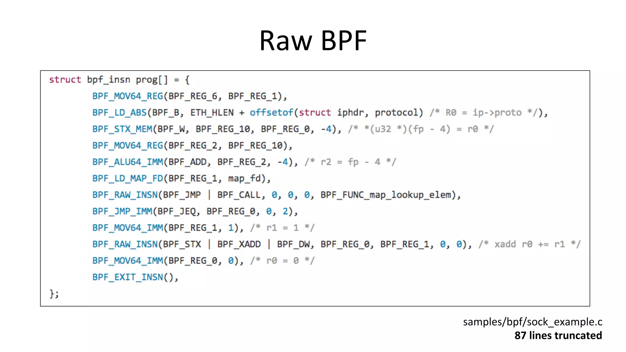 Raw	BPF samples/bpf/sock_example.c 87	lines	truncated 