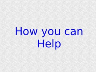 How you can
   Help
 