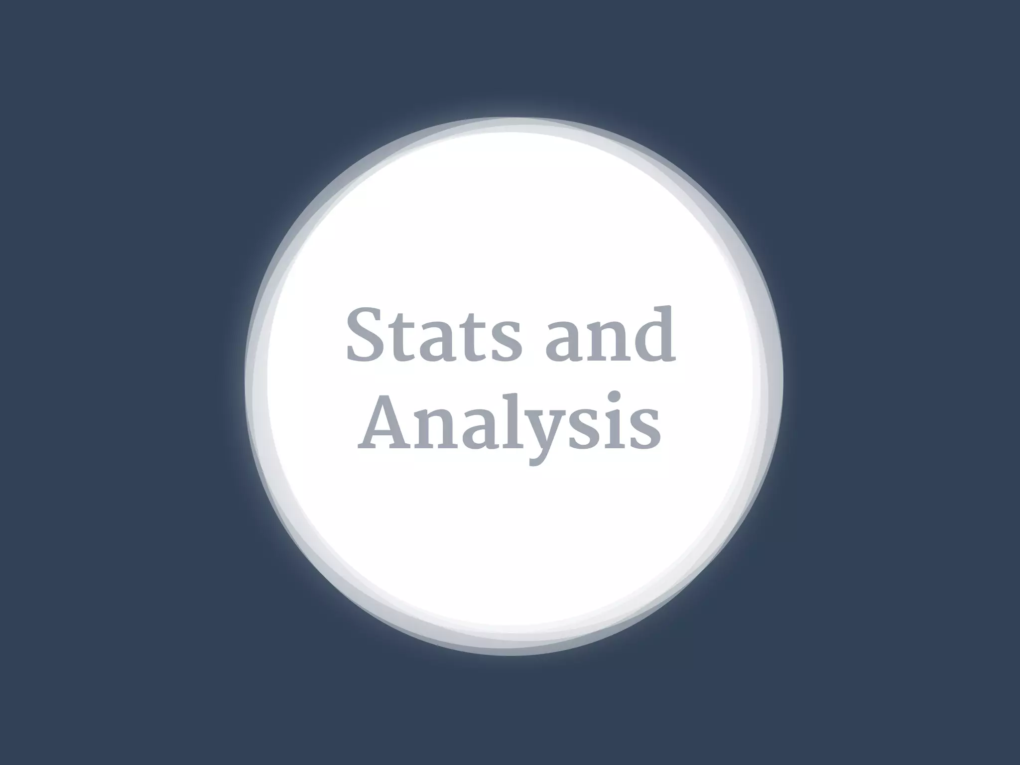 Stats and

Analysis
 