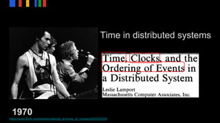 Time in distributed systems
1970
https://www.flickr.com/photos/national_archives_of_norway/6263353228
 